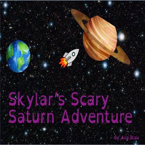 cover image of Skylar's Scary Saturn Adventure